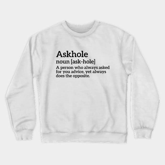 Funny Definition Askhole Crewneck Sweatshirt by RedYolk